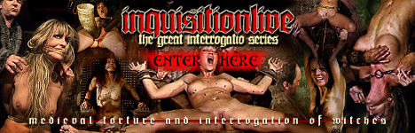 InquisitionWorld.com ! No Any Simulation of Pain ! Only Severe Punishments. Only REAL PAIN here ! No Gimmicks ! No Vanilla !